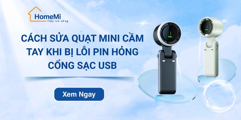 Cách sửa quạt mini cầm tay khi bị lỗi pin, hỏng cổng sạc USB