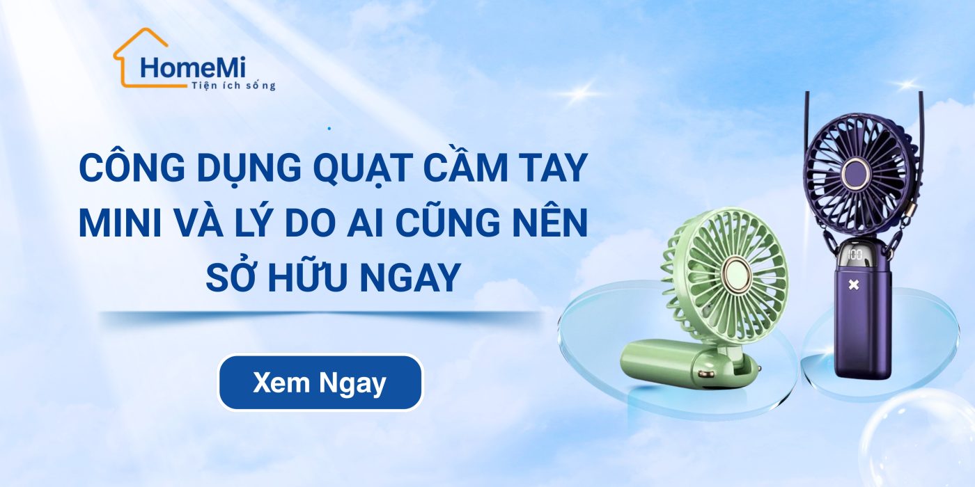 Công dụng quạt cầm tay mini và lý do ai cũng nên sở hữu ngay