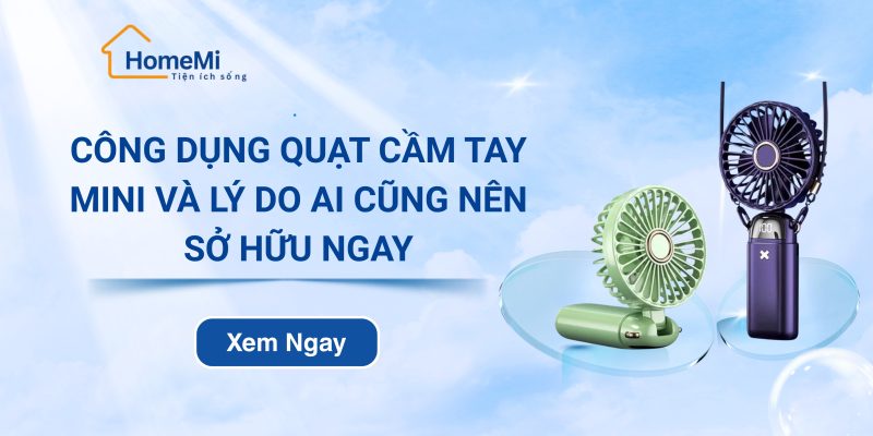 Công dụng quạt cầm tay mini và lý do ai cũng nên sở hữu ngay