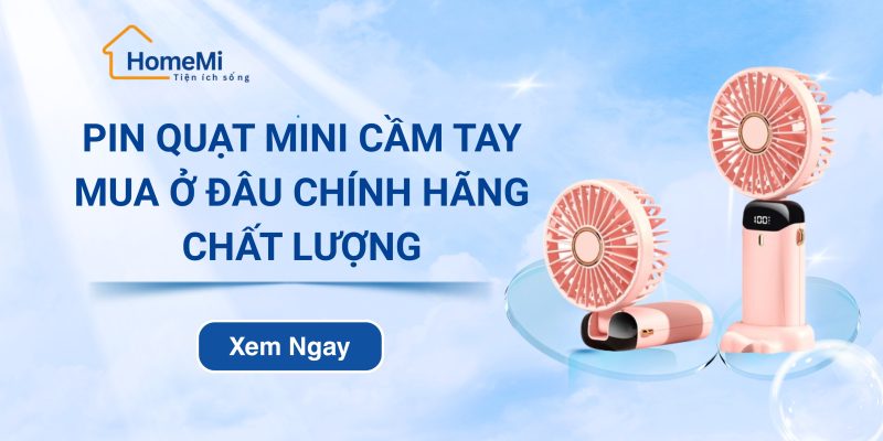 Pin quạt mini cầm tay mua ở đâu chính hãng chất lượng